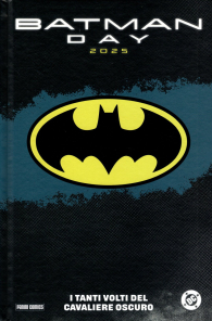 Fumetto - Batman day - 2025: I tanti volti del cavaliere oscuro