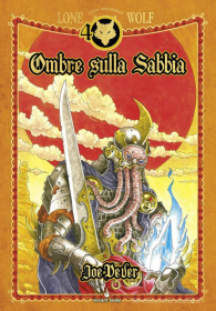 Librogame - Lupo solitario - edizione speciale quarantennale  n.5: Ombre sulla sabbia